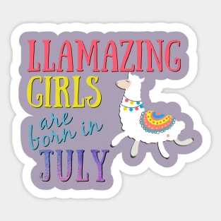 Llama Llamazing Girls Are Born In July Birthday Design Sticker